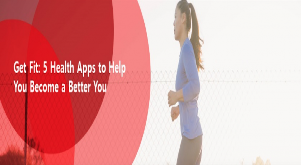 Get Fit: 5 Health Apps to Help You Become a Better You