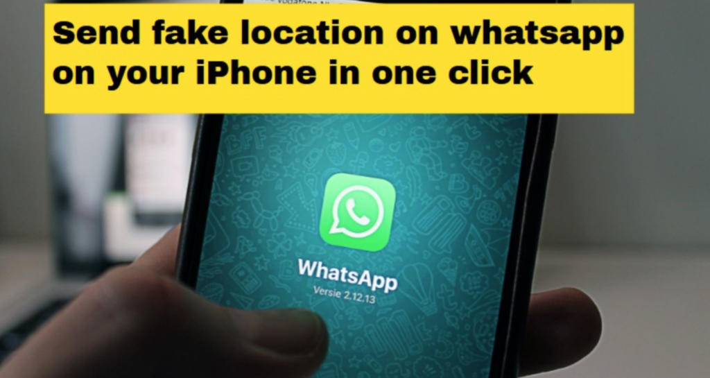 You Are One Click Away to Change Whatsapp Location on iPhone