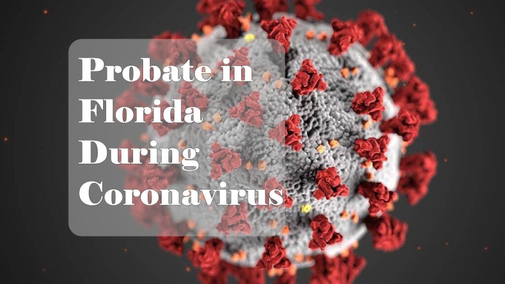 Probate in Florida during Coronavirus