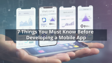 Photo of 7 Things You Must Know Before Developing a Mobile App