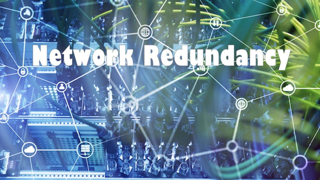 Why is Network Redundancy Important?