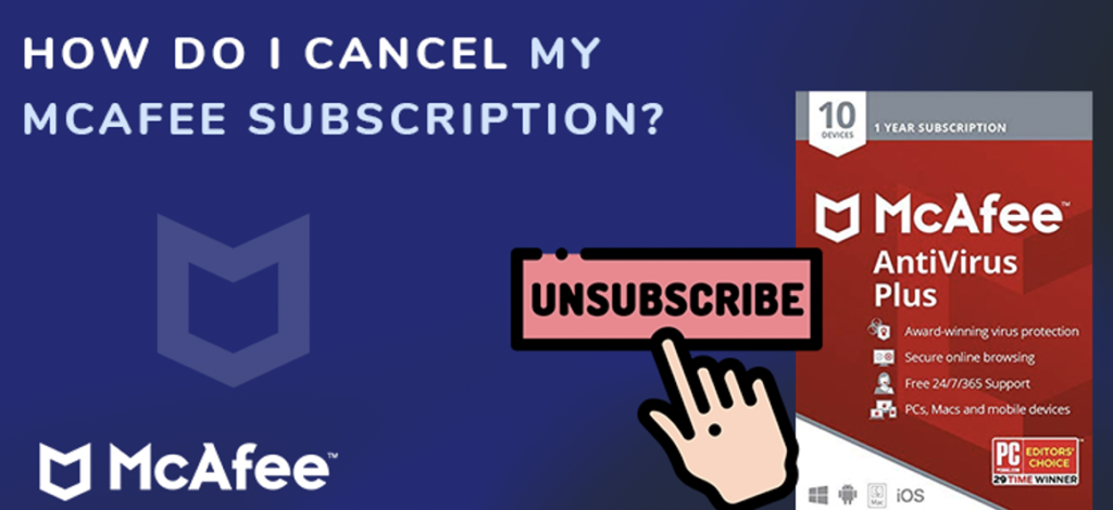 How To Cancel Your McAfee product Subscription?