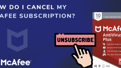 Photo of How To Cancel Your McAfee product Subscription?