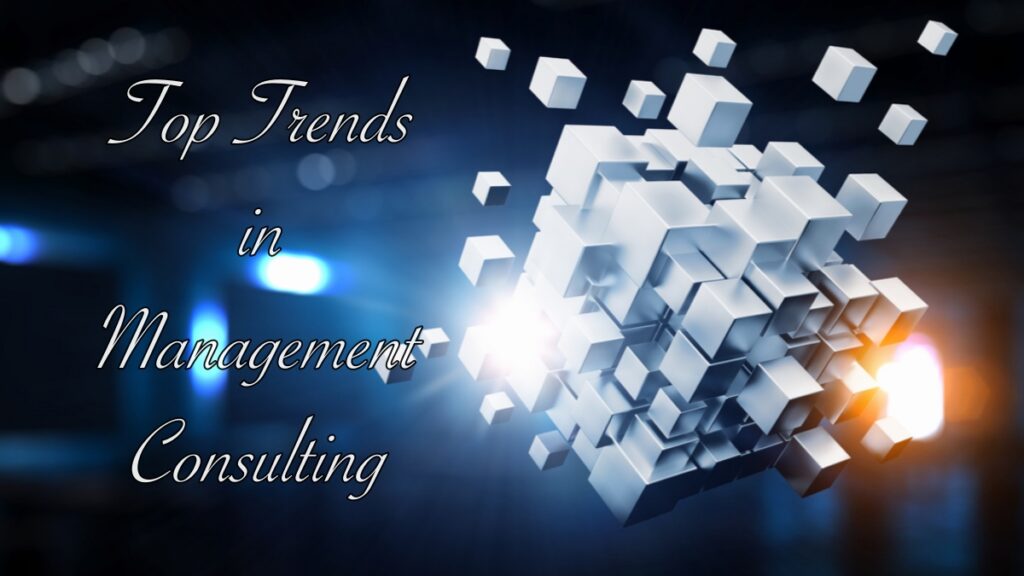 Top Trends in Management Consulting