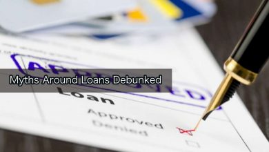 Photo of Myths Around Loans Debunked