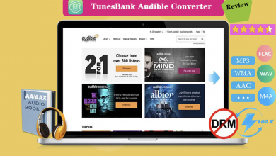 Photo of TunesBank Audible Converter Review: Yout Best Tool to Convert Audible AA/AAX to MP3