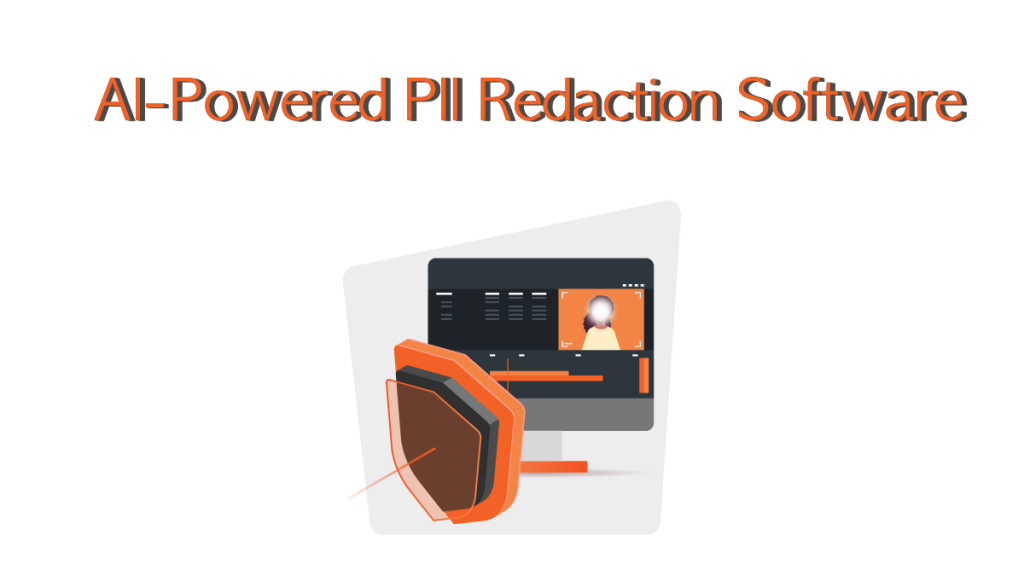 AI-Powered PII Redaction Software