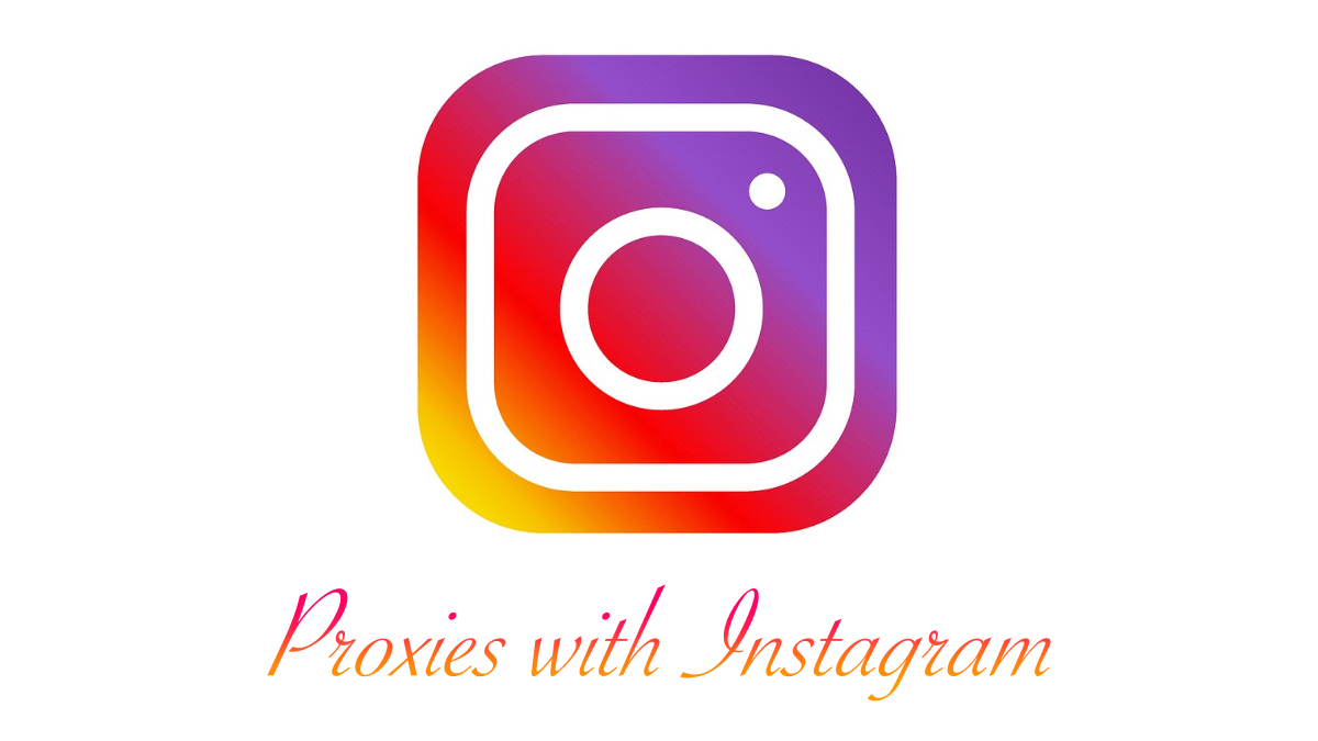 How to Use Proxies With Instagram