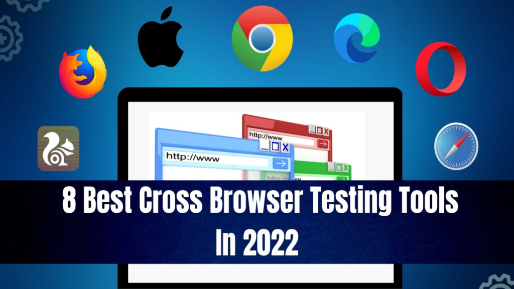 8 Best Cross Browsing Tools Of 2022