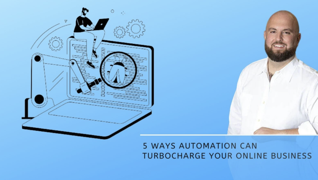 Austin Rotter Suggests 5 Ways Automation can Turbocharge Your Online Business