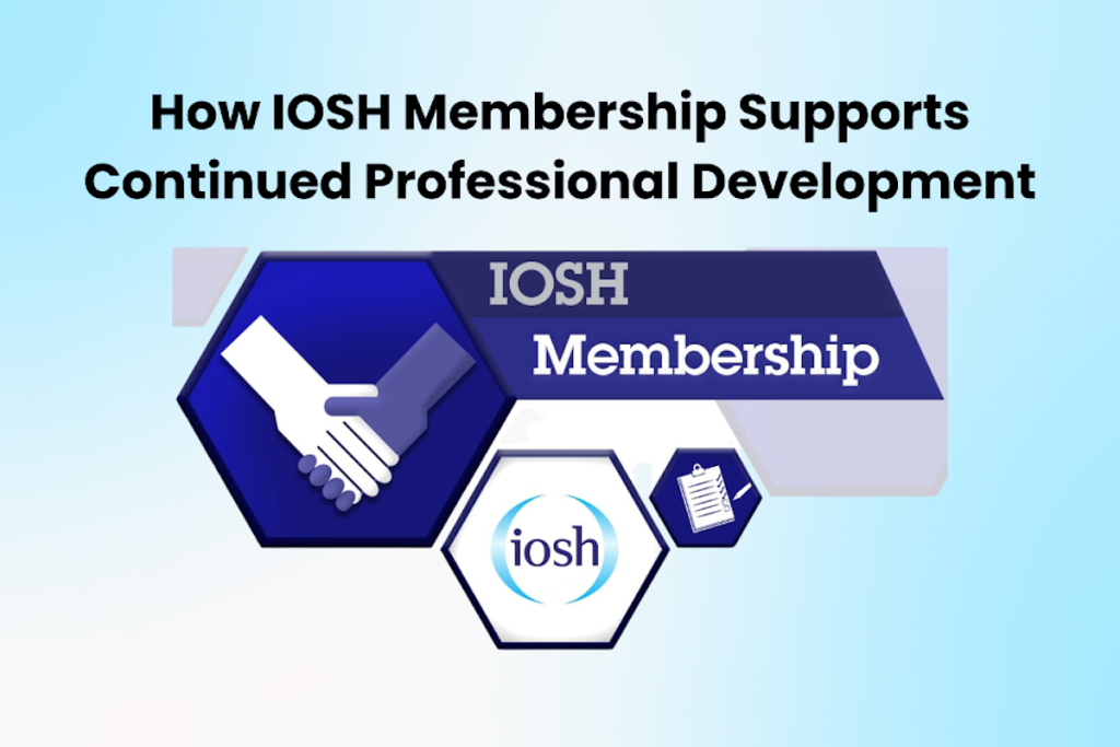 How IOSH Membership Supports Continued Professional Development