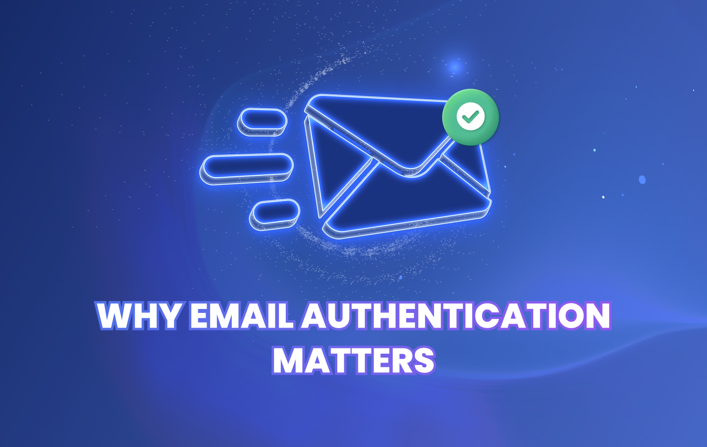 Image 1 of Why Email Authentication Matters for Business Security